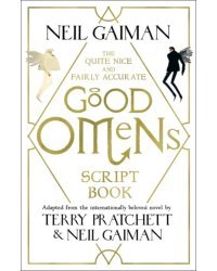 The Quite Nice and Fairly Accurate Good Omens. Script Book