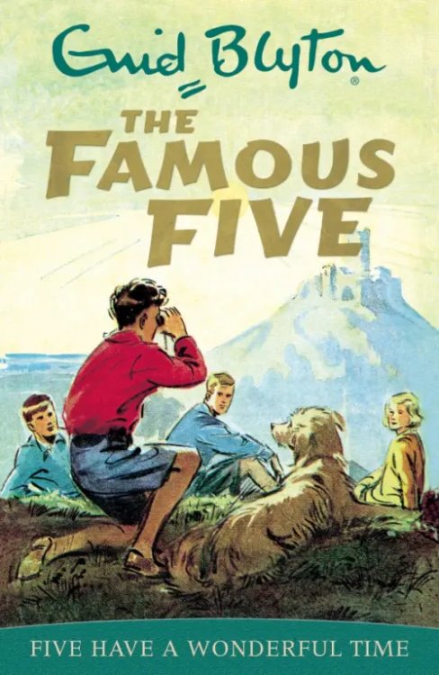 The Famous Five Five Have A Wonderful Time