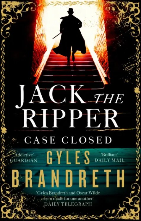 Jack the Ripper. Case Closed Jack the Ripper. Case Closed
