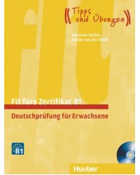 Fit fürs Zertifikat B1, Deutschprüfung für Erwachsene. Lehrbuch mit zwei integrierten Audio-CDs