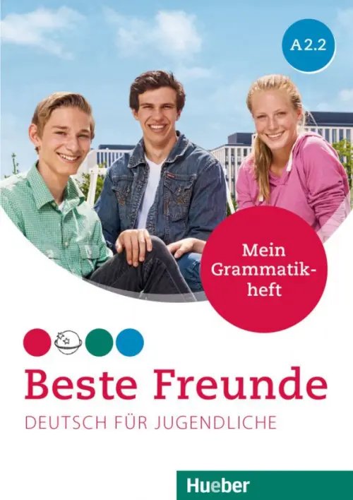 Beste Freunde Beste Freunde A2.2. Mein Grammatikheft. Deutsch für Jugendliche. Deutsch als Fremdsprache