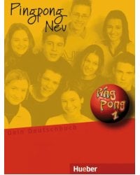 Pingpong Neu 1. Lehrbuch. Dein Deutschbuch. Deutsch als Fremdsprache