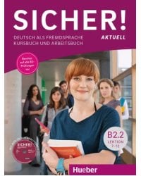 Sicher! aktuell B2.2. Kurs- und Arbeitsbuch mit MP3-CD zum Arbeitsbuch, Lektion 7-12