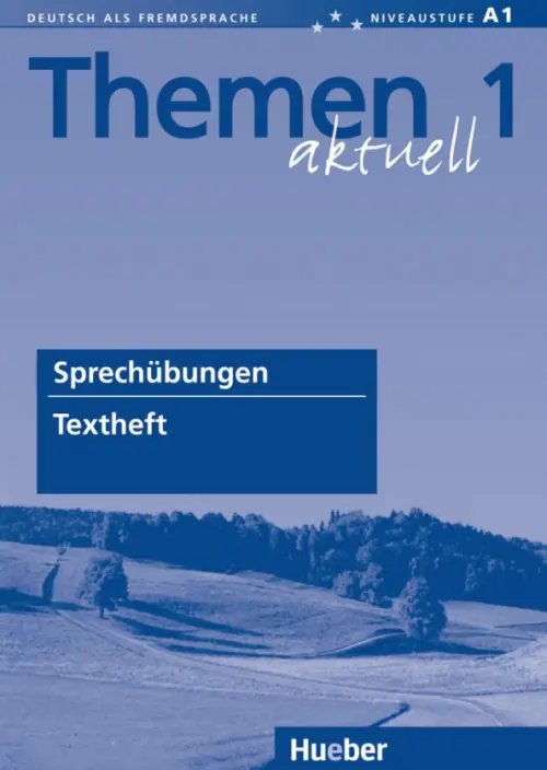 Themen aktuell. Deutsch als Fremdsprache Themen aktuell 1. Niveaustufe A1. Textheft Sprechübungen. Deutsch als Fremdsprache