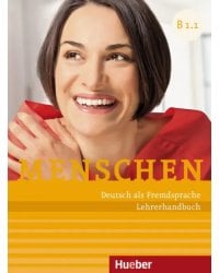 Menschen B1.1. Lehrerhandbuch. Deutsch als Fremdsprache