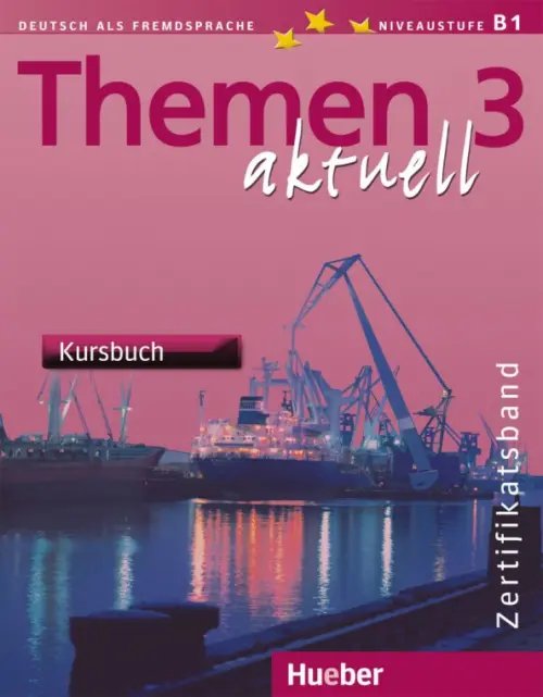 Themen aktuell. Deutsch als Fremdsprache Themen aktuell 3. Niveaustufe В1. Zertifikatsband. Kursbuch. Deutsch als Fremdsprache