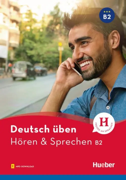 Deutsch uben. Horen & Sprechen Deutsch üben. Hören & Sprechen B2