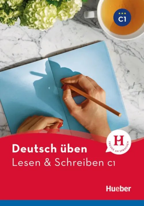 Deutsch uben. Lesen &amp; Schreiben C1