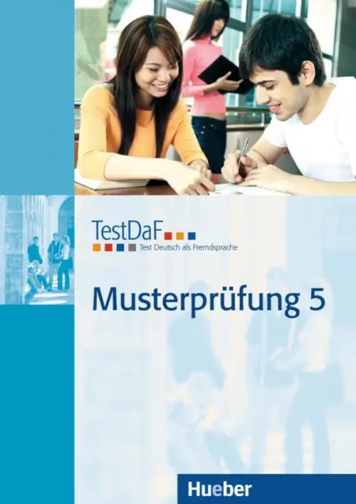 TestDaF Musterprufung TestDaF Musterprüfung 5. Heft mit Audio-CD. Test Deutsch als Fremdsprache. Deutsch als Fremdsprache