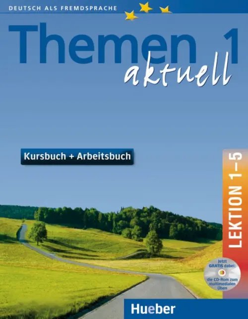 Themen aktuell. Deutsch als Fremdsprache Themen aktuell 1. Niveaustufe A1. Kursbuch und Arbeitsbuch mit integrierter Audio-CD und CD-ROM. Lektion 1–5