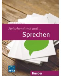 Zwischendurch mal ... Sprechen A1-A2. Kopiervorlagen. Deutsch als Fremdsprache