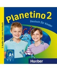 CD-ROM. Planetino 2. 3 Audio-CDs zum Kursbuch. Deutsch für Kinder. Deutsch als Fremdsprache