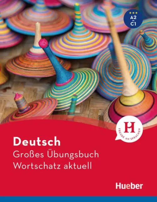 Deutsch Großes Übungsbuch Wortschatz aktuell A2-C1 Deutsch Großes Übungsbuch Wortschatz aktuell A2-C1