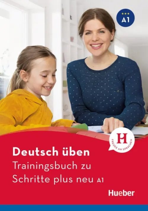 Schritte plus. Deutsch als Zweitsprache Deutsch üben. Trainingsbuch zu Schritte plus neu A1