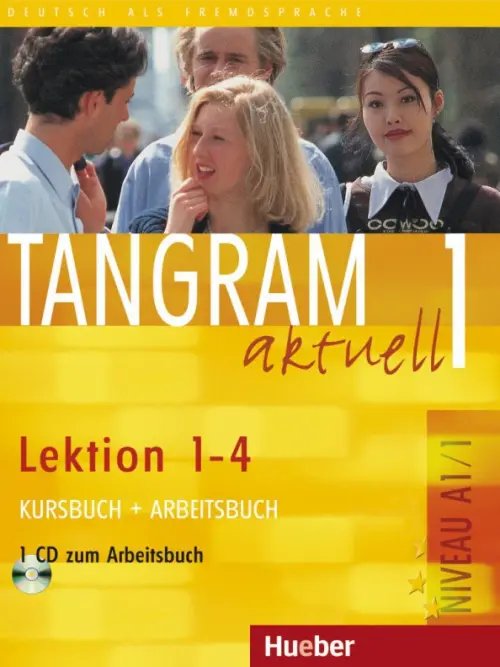 Tangram aktuell. Deutsch als Fremdsprache Tangram aktuell 1 – Lektion 1–4. Kursbuch + Arbeitsbuch mit Audio-CD zum Arbeitsbuch