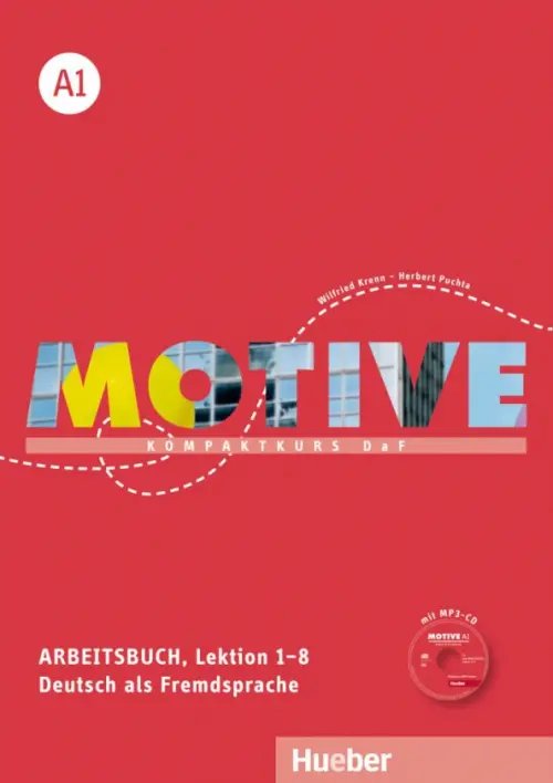 Motive. Deutsch als Fremdsprache Motive A1. Arbeitsbuch, Lektion 1–8 mit MP3-Audio-CD. Kompaktkurs DaF. Deutsch als Fremdsprache