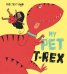 My Pet T-Rex