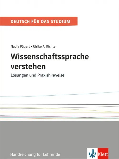 Deutsch fur das Studium Wissenschaftssprache verstehen. Lösungen und Praxishinweise. Handreichung für Lehrende