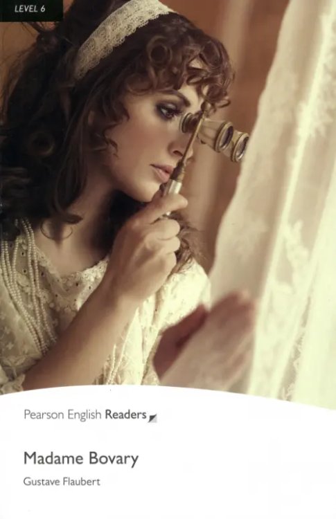 Pearson English Readers Madame Bovary. Level 6
