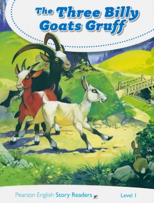 Pearson English Story Readers The Three Billy Goats Gruff. Level 1