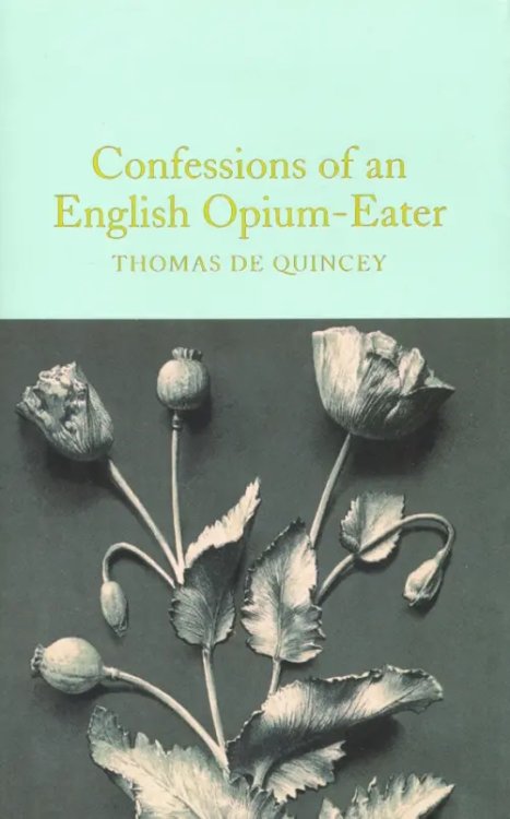 Macmillan Collector's Library Confessions of an English Opium-Eater