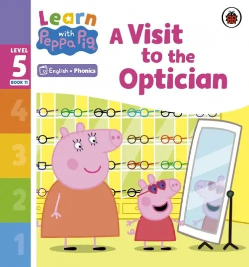 Learn with Peppa A Visit to the Optician. Level 5 Book 11
