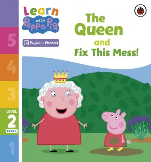 Learn with Peppa The Queen and Fix This Mess! Level 2 Book 3