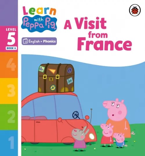 Learn with Peppa A Visit from France. Level 5 Book 6