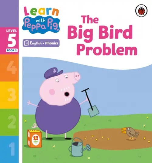 Learn with Peppa The Big Bird Problem. Level 5 Book 2