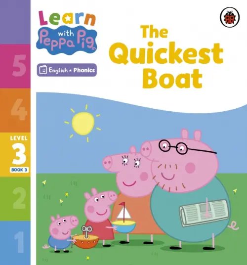 Learn with Peppa The Quickest Boat. Level 3 Book 3