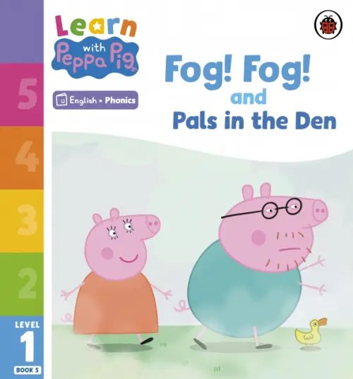 Learn with Peppa Fog! Fog! and In the Den. Level 1 Book 5