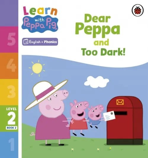 Learn with Peppa Dear Peppa and Too Dark! Level 2 Book 2