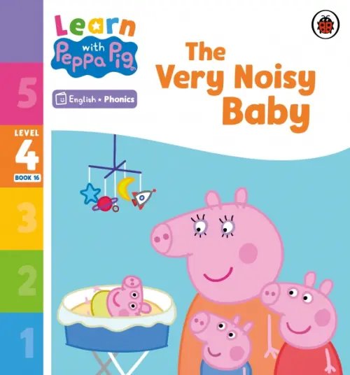 Learn with Peppa The Very Noisy Baby. Level 4 Book 16