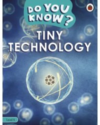 Tiny Technology. Level 4