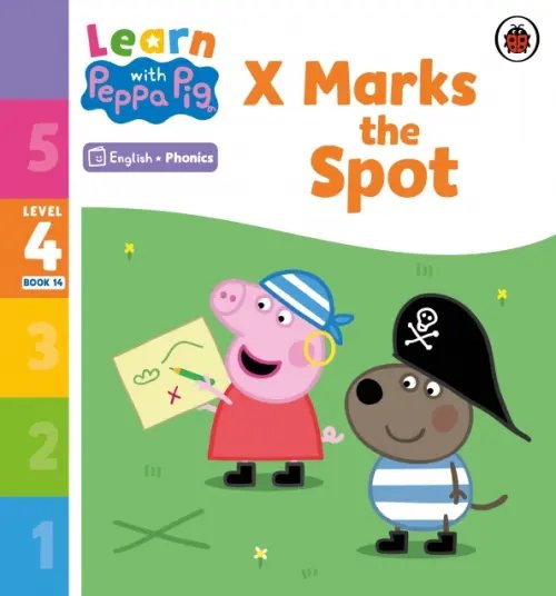 Learn with Peppa X Marks the Spot. Level 4 Book 14