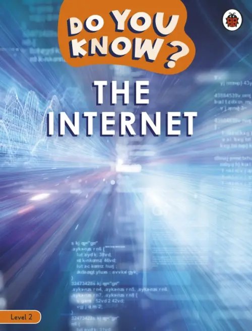 Do You Know? The Internet. Level 2