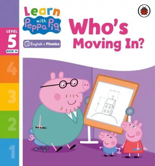 Learn with Peppa Who's Moving In? Level 5 Book 14