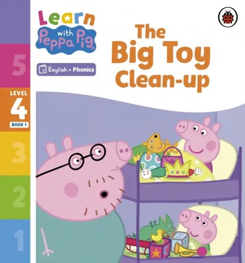 Learn with Peppa The Big Toy Clean-up. Level 4 Book 1