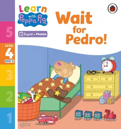 Learn with Peppa Wait for Pedro! Level 4 Book 12