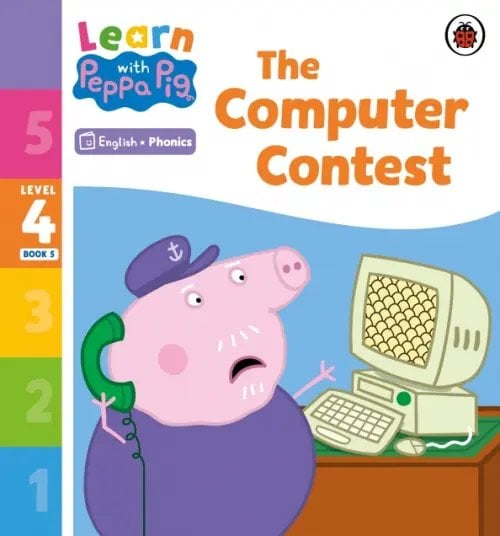 Learn with Peppa The Computer Contest. Level 4 Book 5