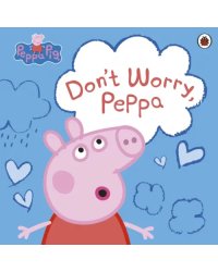Don't Worry, Peppa