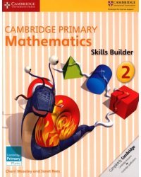 Cambridge Primary Mathematics. Skills Builder 2