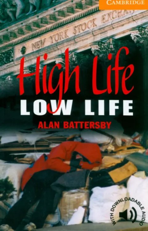 Cambridge English Readers High Life, Low Life. Level 4