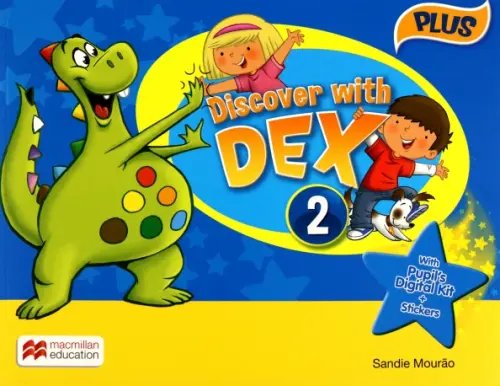 Discover with Dex Discover with Dex. Level 2. Pupil's Book Pack Plus