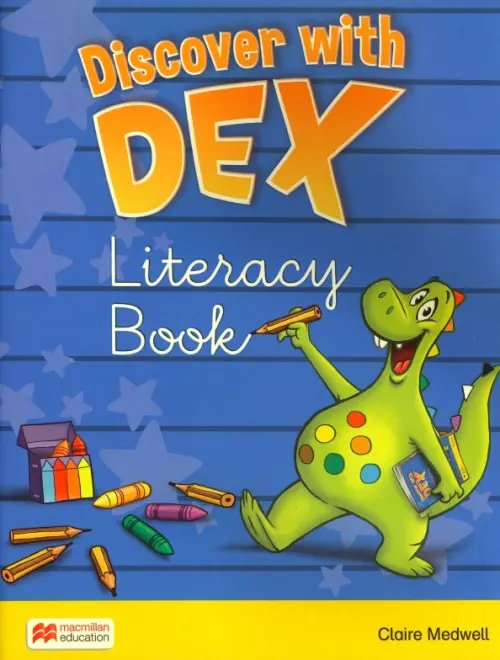 Discover with Dex Discover with Dex. Level 2. Literacy Book