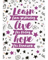 Тетрадь 40 листов Learn from yesterday, live for today, hope for tomorrow, А4