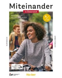 Miteinander in Österreich – Deutsch für Alltag und Beruf A1.1. Kurs- und Arbeitsbuch + interaktive