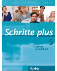 Schritte plus 5. Kursbuch + Arbeitsbuch. Deutsch als Fremdsprache