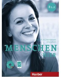 Menschen hier B1.2. Arbeitsbuch mit Audio-CD. Deutsch als Zweitsprache
