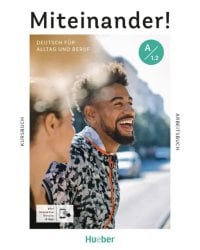 Miteinander! Deutsch für Alltag und Beruf A1.2. Kurs- und Arbeitsbuch plus interaktive Version